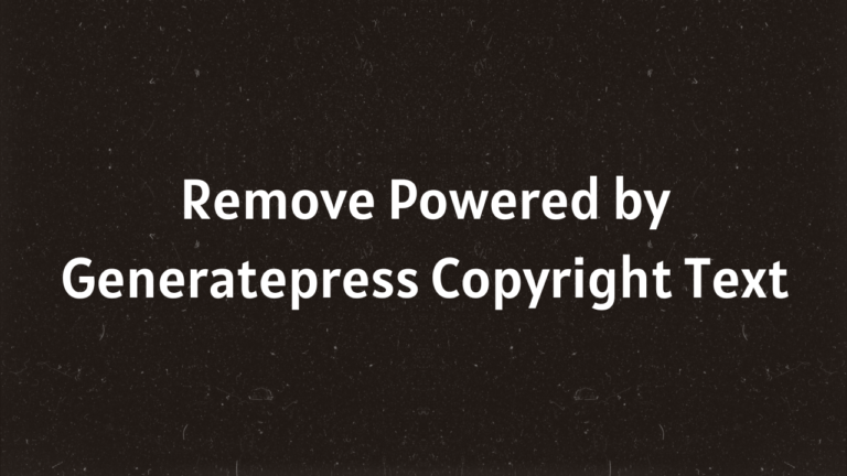 How To Change Remove Copyright Text In GeneratePress Free Themes