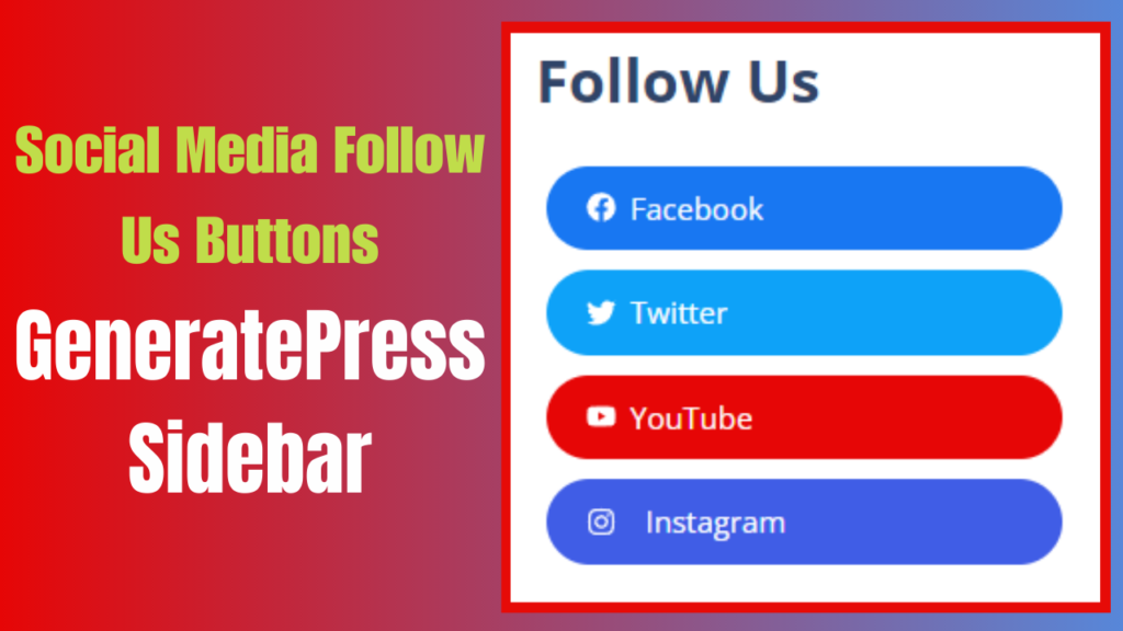 How to Create Social Media Follow Us Buttons in GeneratePress Sidebar