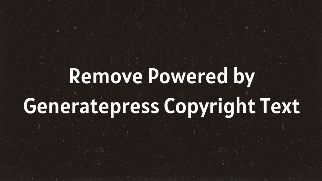 How to Change & Remove Copyright Text in GeneratePress Free Themes